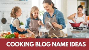 500+ creative Cooking Blog names Ideas to Kickstart Your Food Blog